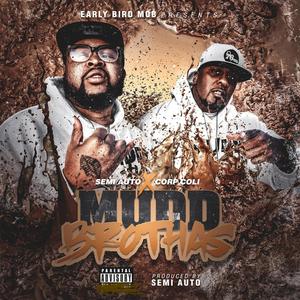 Mudd Brothas (feat. Semi Auto) [Explicit]