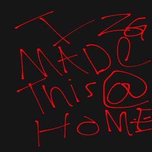 I Made This @ Home (Explicit)