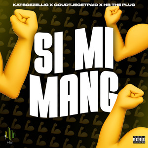 Si Mi Mang (Explicit)