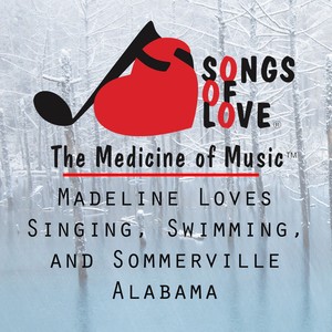 Madeline Loves Singing, Swimming, and Sommerville Alabama