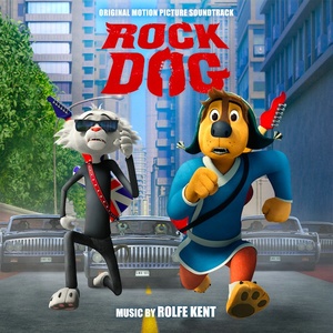 Rock Dog (Original Motion Picture Soundtrack) (摇滚藏獒 电影原声带)