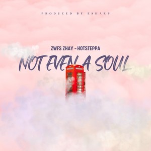 Not Even a Soul (Explicit)