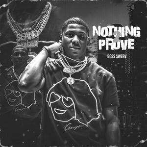 Nothing 2 Prove (Explicit)