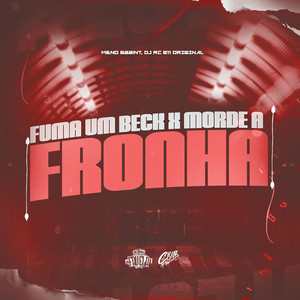 Fuma Um Beck X Morde a Fronha (Explicit)