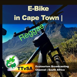 E-Bike in Cape Town Ttvsa | Ecotourism Broadcasting Channel | South Africa