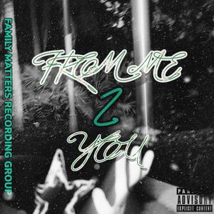 FROM ME 2 YOU (Explicit)