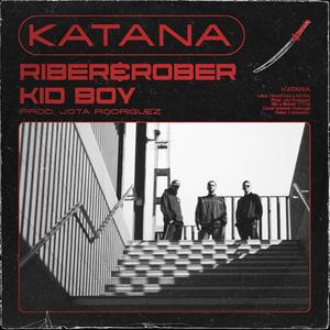Katana(feat. Kid Boy) (Explicit)