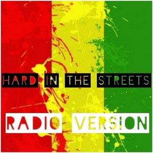 Hard in the Streets[feat. Talmigila] (Radio Version)