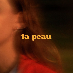 ta peau (Explicit)