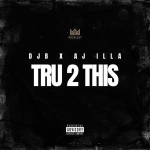TRU 2 THIS (feat. Don Jon De Bastard) (Explicit)