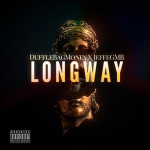 Longway (feat. JeffeGMB) [Explicit]