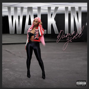 Walk In (I'm HER) (Explicit)