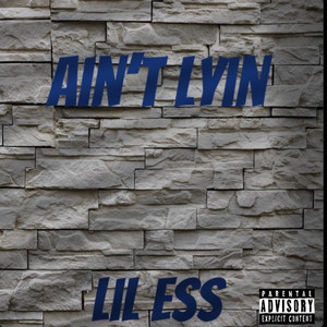 Ain't Lyin (Explicit)