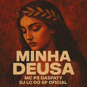 Minha Deusa (Explicit)