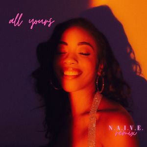 All Yours (N.A.I.V.E. Remix)