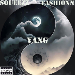 Yang (feat. Fashionn & Ruff_samurai_) (Explicit)