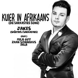 Kuier in Afrikaans(feat. Mila Guy, Zaan Sonnekus, DBLR & skêrtips/sarkasties)[die sarkasties song] (Explicit)