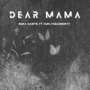 Dear Mama (feat. curlyheadmonty) (Explicit)