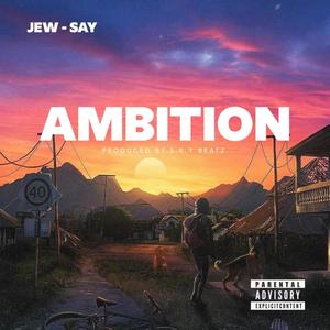 Ambition (Explicit)