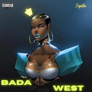 Bada of the West (BOW)