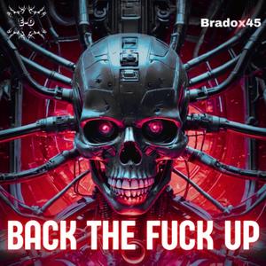 BACK THE **** UP (Explicit)