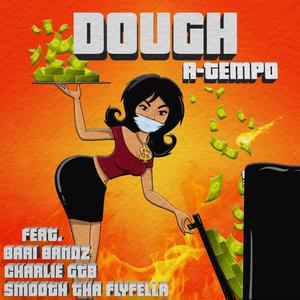 Dough(feat. Charliegtb, Bari Bandz & Smooth Tha FlyFella) (Explicit)