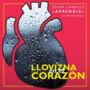 Llovizna en el Corazón(feat. Manolo Reyes)