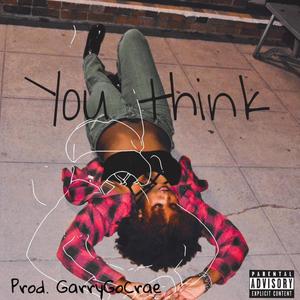 you think (Explicit)