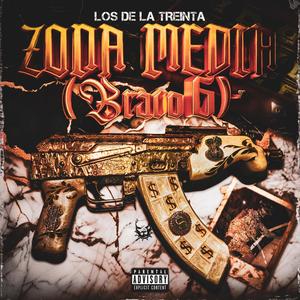 Zona Media (Bravo 6) (Explicit)