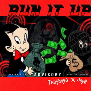 Run it up (feat. JayRdaFine$$er) [Explicit]