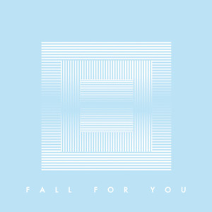 Fall for You (Single)
