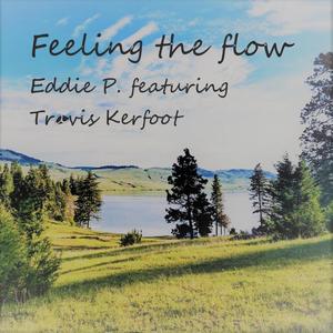 Feeling the flow (feat. Travis Kerfoot)