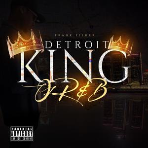 DETROIT KING OF R&B (Explicit)