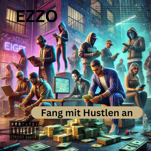 Fang Mit Hustlen An (Explicit)