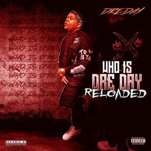 Who Is Dre Day Reloaded (Explicit)