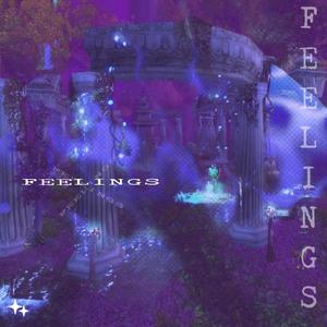 Feelings (Explicit)
