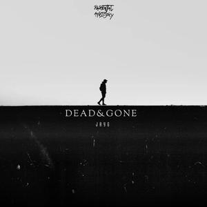 Dead & Gone (Explicit)