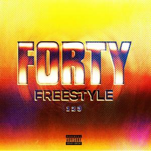 FORTY FREESTYLE (Explicit)