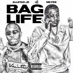 Bag Life (feat. Allstar Jr) [Explicit]