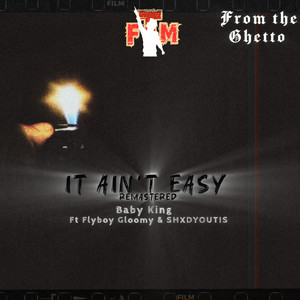 It Ain't Easy (Explicit)