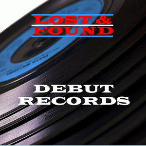 Lost & Found - Debut Records