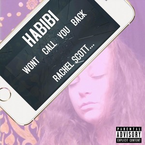 Habibi Wont Call You Back (Explicit)