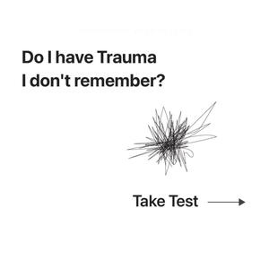 Do I have Trauma, I don't remember? (Explicit)