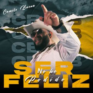 No He Podido Ser Feliz