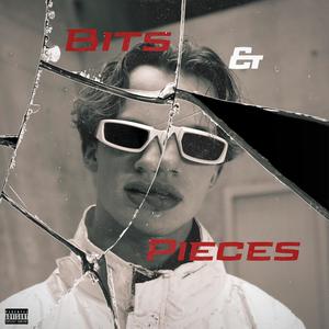 Bits & Pieces (Explicit)