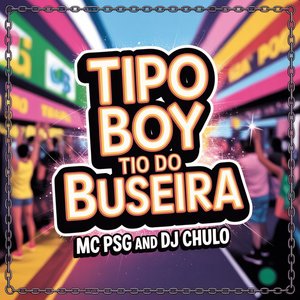 Tipo Boy Tio Do Buseira (Explicit)