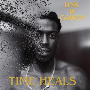 Time Heals (feat. Gawdy) [Explicit]