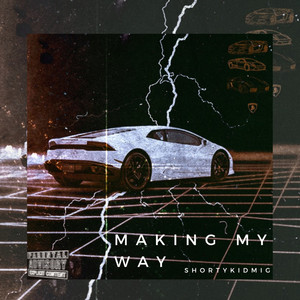 Making My Way (Explicit)