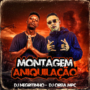 Montagem Aniquilação (Explicit)