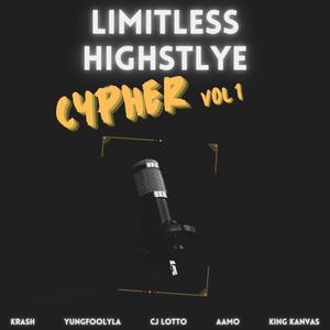 Limitless HighStyle Cypher, Vol. 1 (feat. YungFoolyLA, CJ Lotto, Aamo & King Kanvas) [Explicit]